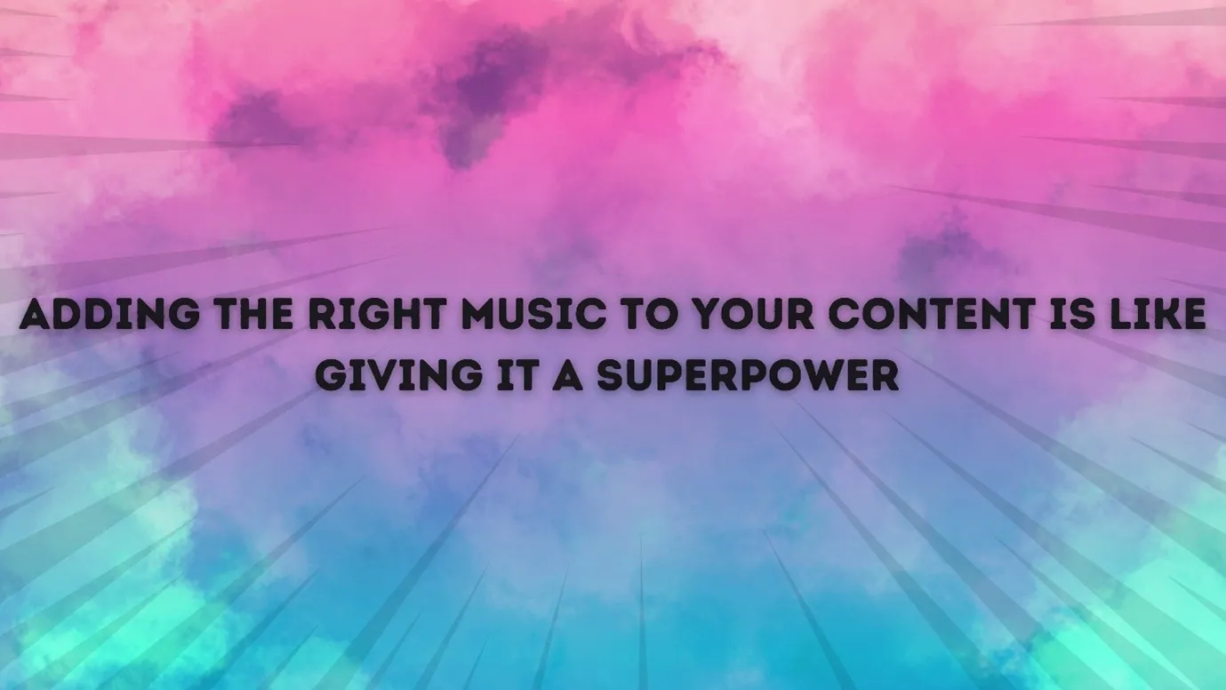 Music is an integral part of the content