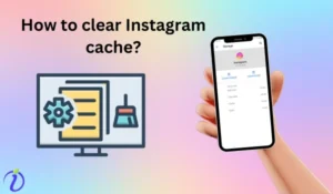 How to clear Instagram cache?