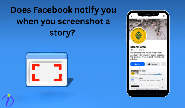 Does Facebook notify when you screenshot a story?  