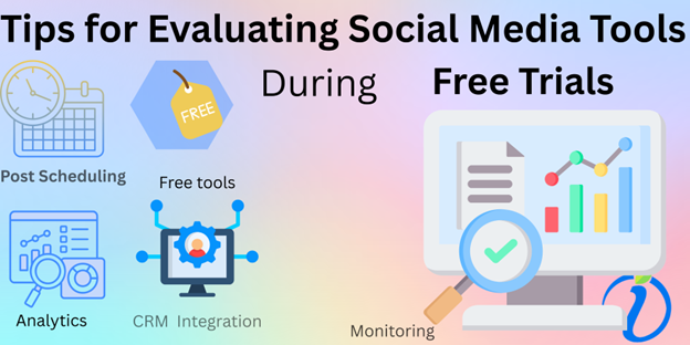 Tips for Evaluating Social Media Tools During Free Trials