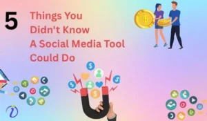 5 Things You Didn’t Know A Social Media Tool Could Do