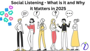 Social listening – What is it and Why it matters in 2025?