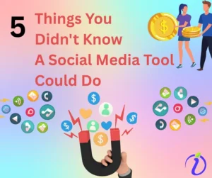 5 Things You Didn’t Know A Social Media Tool Could Do