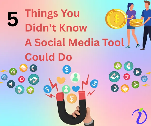 5 Things You Didn’t Know A Social Media Tool Could Do