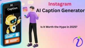 Instagram AI Caption Generator: Is It Worth the Hype in 2025?