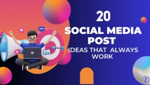 20 Social Media Post Ideas that Always Work