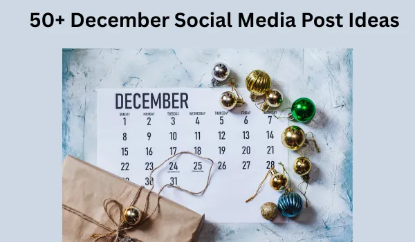 50+ December Social Media Post Ideas