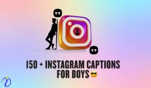 150 + Instagram captions for boys