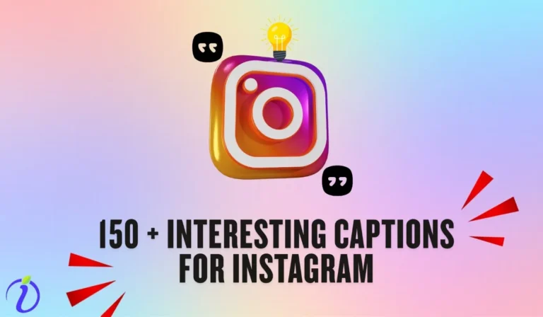 150 + Interesting captions for Instagram