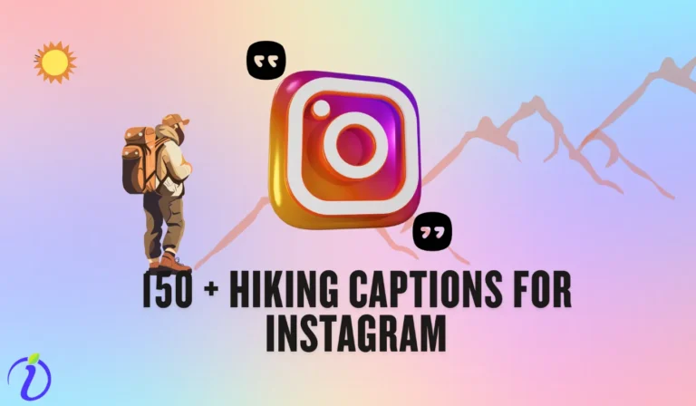 150 + hiking captions for Instagram