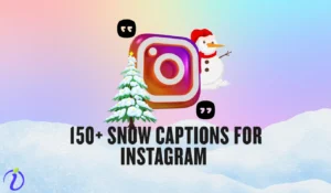 150+ Snow Captions for Instagram