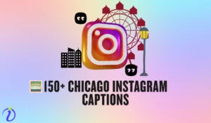 150+ Chicago Instagram Captions