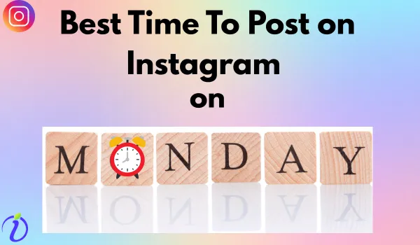 Best Time to Post on Instagram on Monday