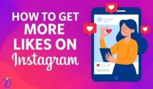 20 Amazing Instagram Hacks on How to Get More Likes on Instagram