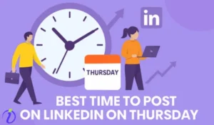 Best Time to Post on LinkedIn on Thursday