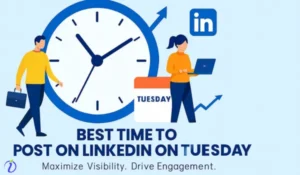 Best Time to Post on LinkedIn on Tuesday