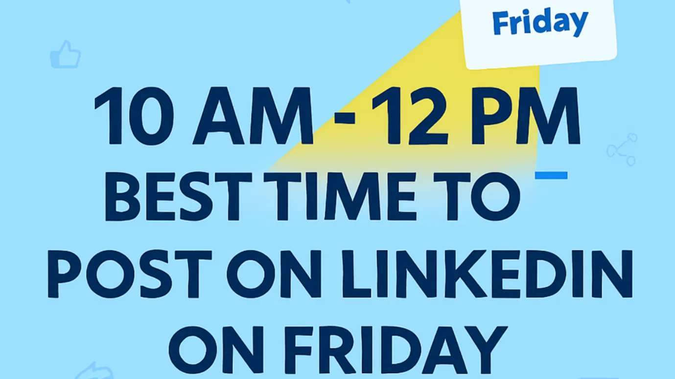 Best Time to Post on LinkedIn on Friday