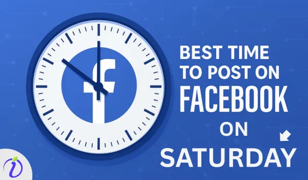 Best time to post on Facebook on Saturday