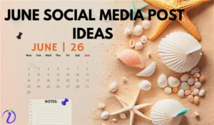 June Social Media Post Ideas