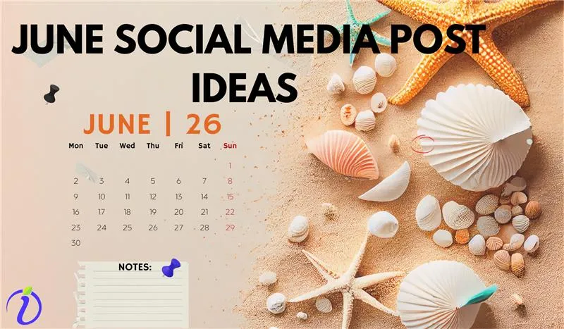 June Social Media Post Ideas