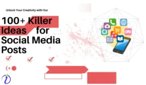 100+  Killer Social Media Content Ideas