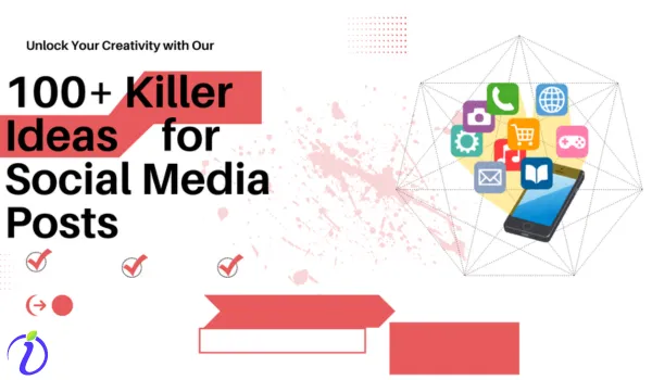 100+  Killer Social Media Content Ideas