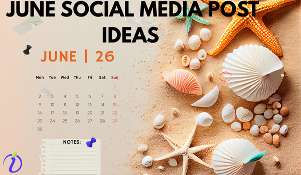 June Social Media Post Ideas