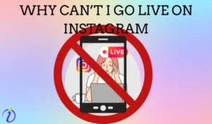 Why is the Instagram Live Option Not Showing on Your Account