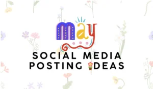 May social media posting ideas