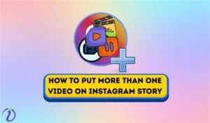 How to put more than one video on Instagram story 