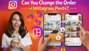 Can you change the order of Instagram Posts
