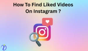 How to find liked videos on Instagram