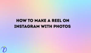 How to make a reel on Instagram with photos