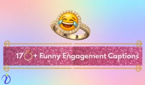 170+ funny engagement captions