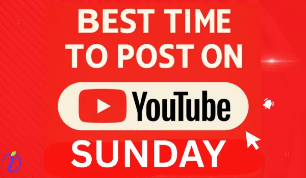 Best Time to Post on YouTube on Sunday