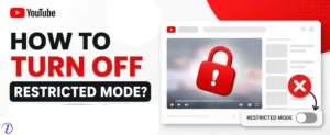How to permanently Disable YouTube Restricted Mode: Simple Fixes