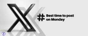 Best Time to post on X on Monday