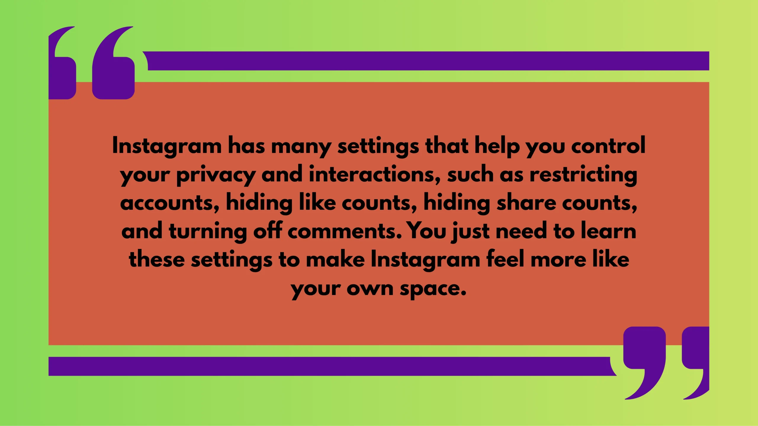 make Instagram your safe space