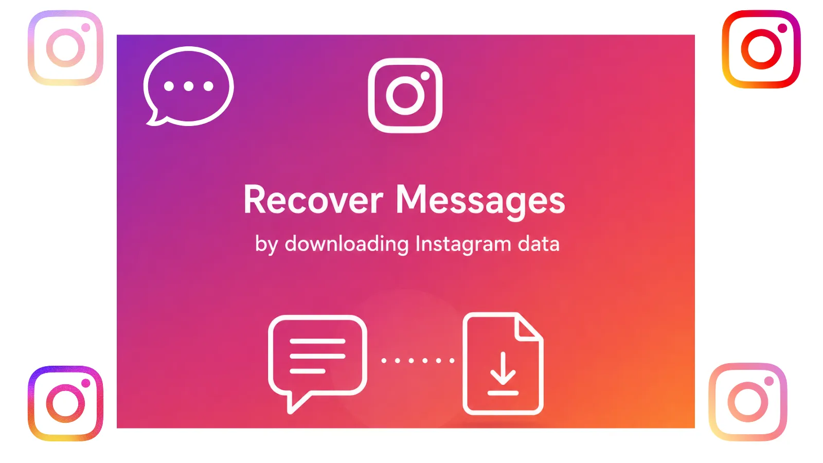 Recover Messages by downloading Instagram data