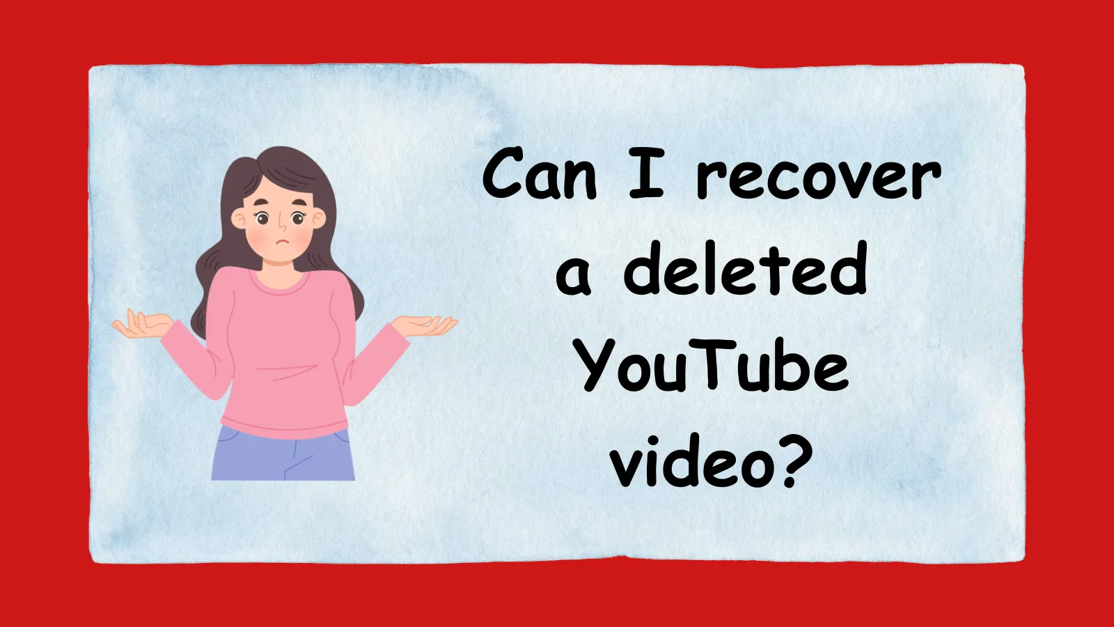 Recover a deleted You Tube Video