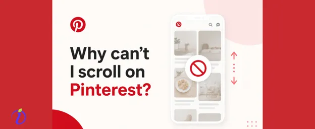 Why can’t I scroll on Pinterest?