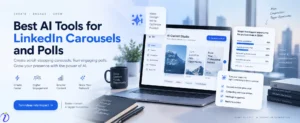 Best AI Tools for LinkedIn Carousels and Polls