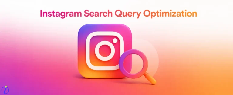 Instagram Search Query Optimization: The Ultimate Guide to Ranking Your Content in 2026