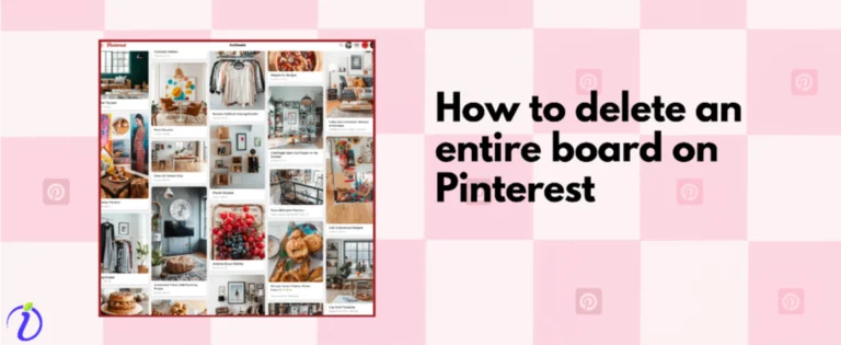 How to delete an entire board on Pinterest?