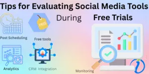 Tips for Evaluating Social Media Tools During Free Trials
